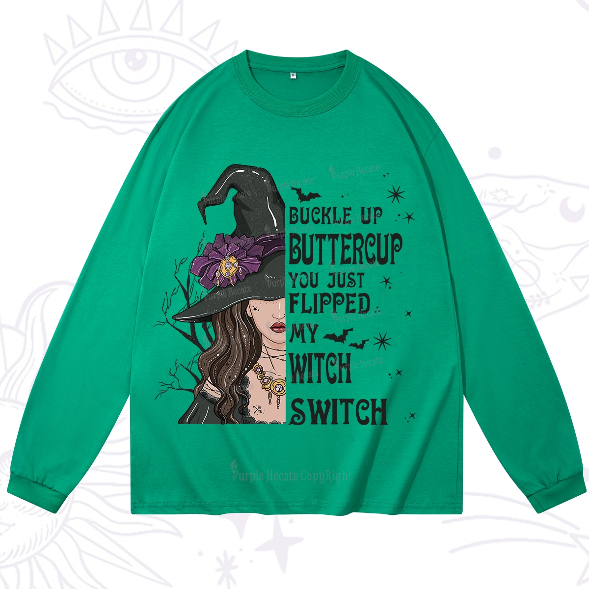 Purplehecate Buckle Up Buttercup You Just Flipped My Witch Switch Long Sleeve T-Shirt