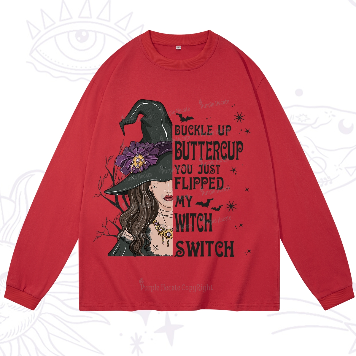 Purplehecate Buckle Up Buttercup You Just Flipped My Witch Switch Long Sleeve T-Shirt