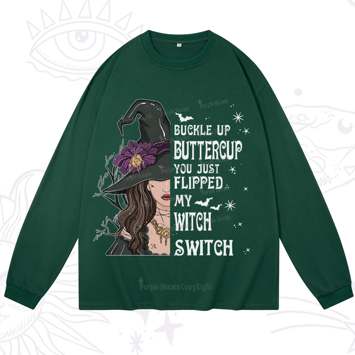 Purplehecate Buckle Up Buttercup You Just Flipped My Witch Switch Long Sleeve T-Shirt