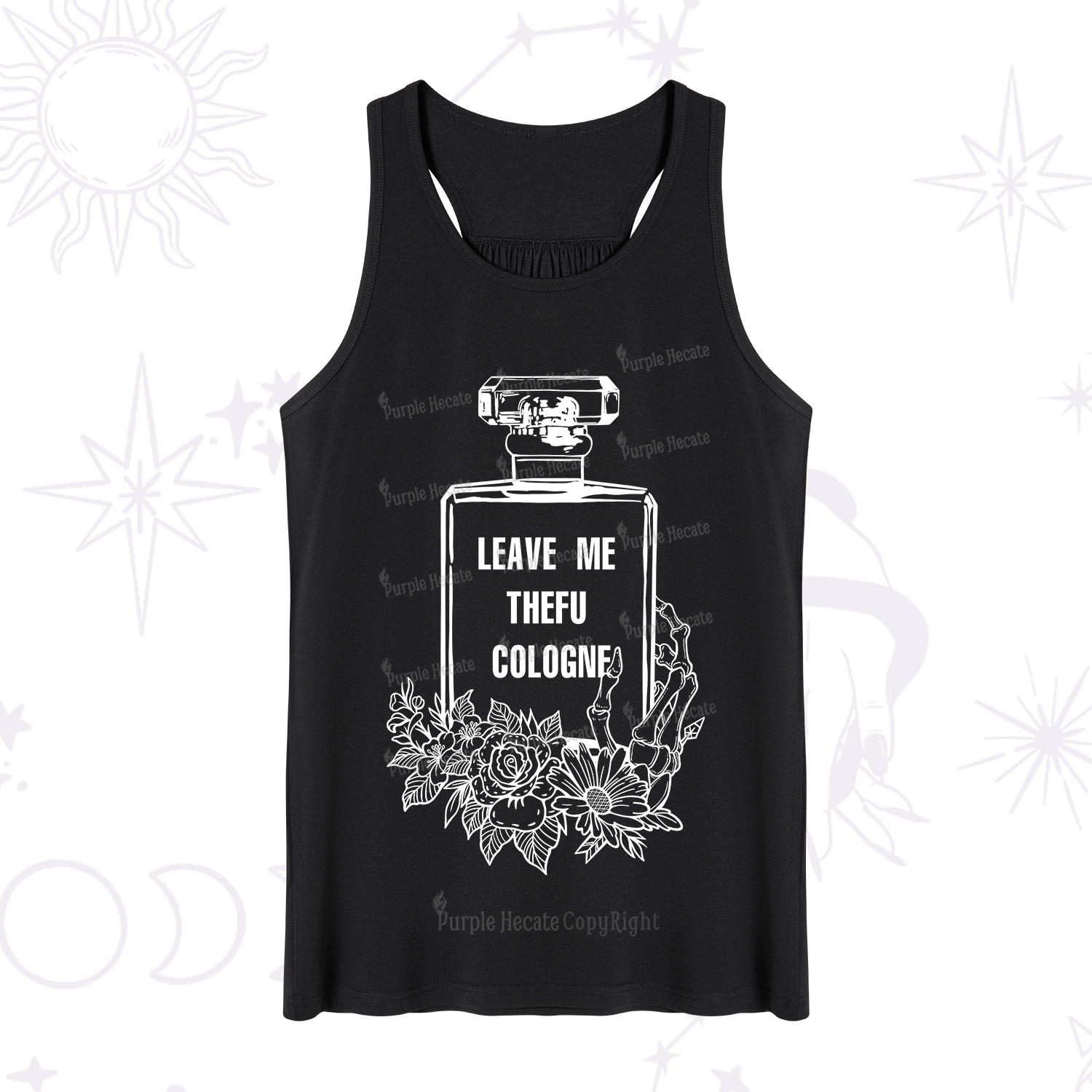 Purplehecate Leave Me The FU Cologne Tank