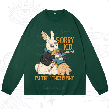 Purplehecate Sorry Kid I'm Easter Bunny Long Sleeve T-Shirt
