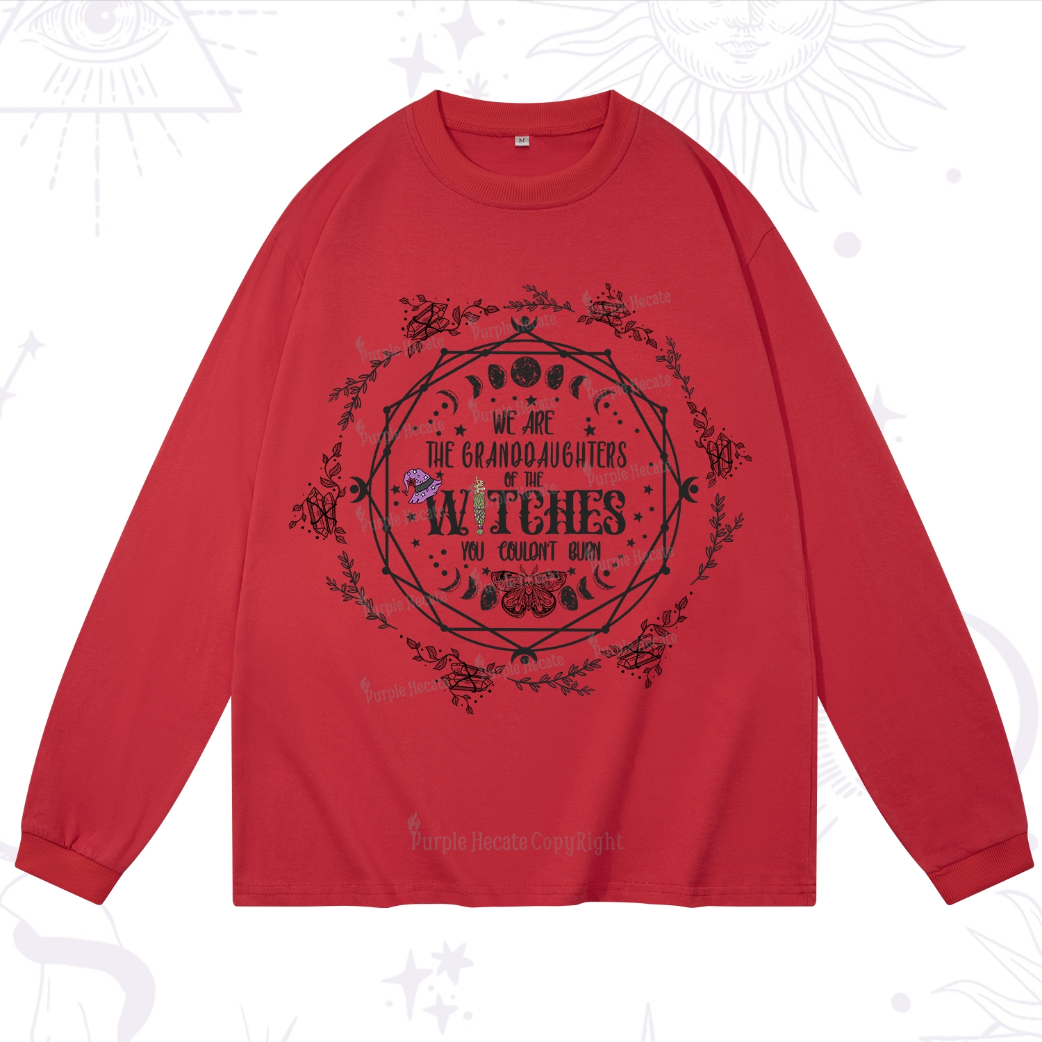 Purplehecate We Are the Granddaughters of the Witches You Could Not Burn Long Sleeve T-Shirt