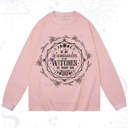 Purplehecate We Are the Granddaughters of the Witches You Could Not Burn Long Sleeve T-Shirt