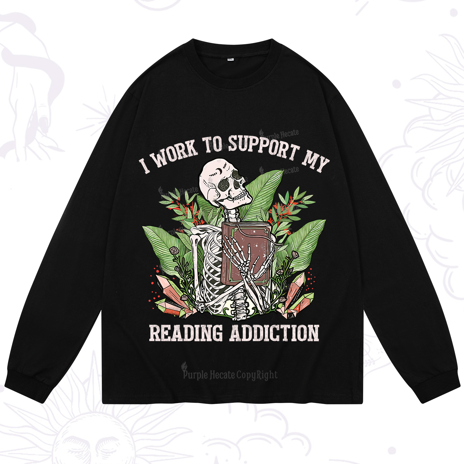 Purplehecate I Work Support My Reading Addiction Long Sleeve T-Shirt