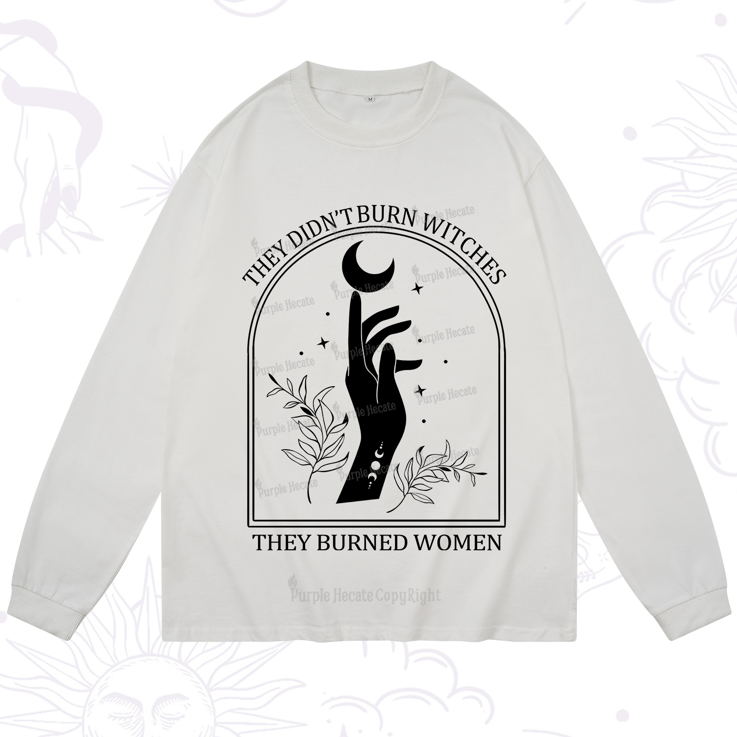 Purplehecate They Didn't Burn Witches They Burned Women Long Sleeve T-Shirt