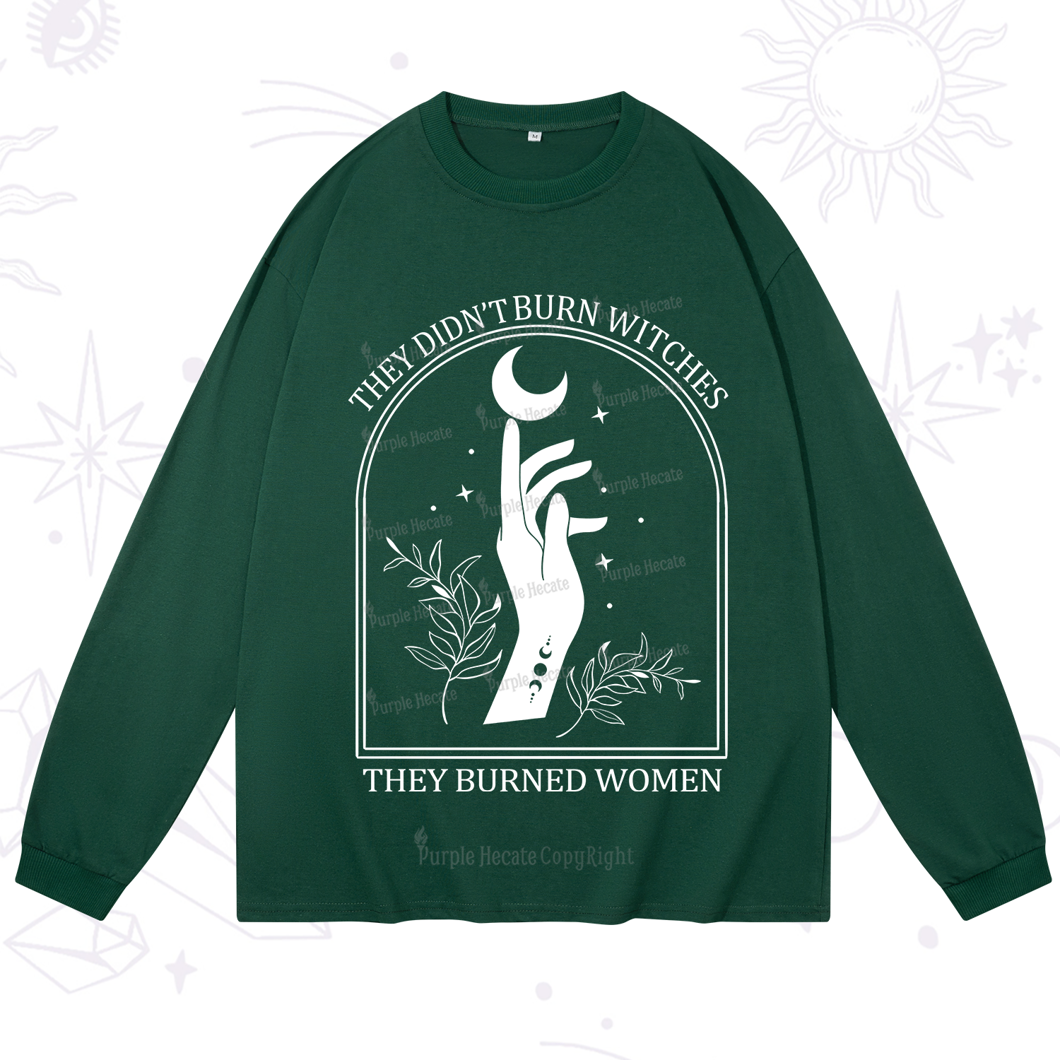 Purplehecate They Didn't Burn Witches They Burned Women Long Sleeve T-Shirt