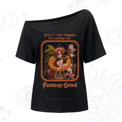Purplehecate Sorry I Can't Tonight I'm Reading My Fantasy Smut One-Shoulder T-Shirt