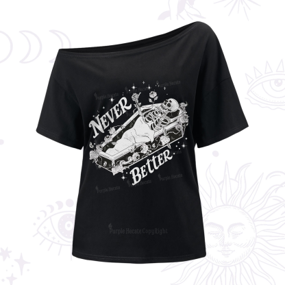 Purplehecate Never Better One-Shoulder T-Shirt