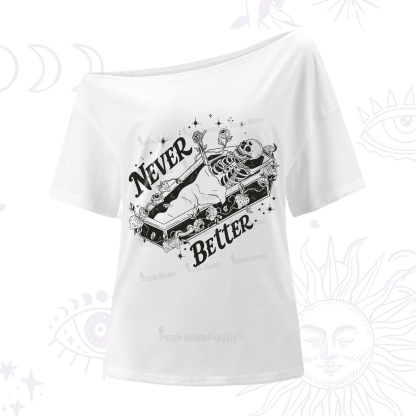 Purplehecate Never Better One-Shoulder T-Shirt