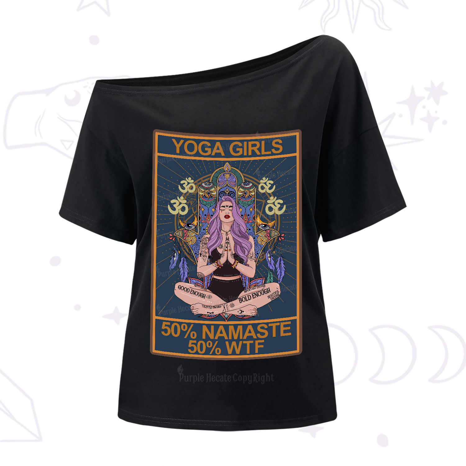Purplehecate The Girls Yoga Shirt 50% Namaste 50% WTF Oracle Card One-Shoulder T-Shirt