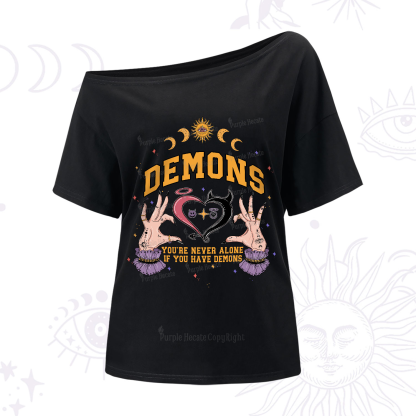Purplehecate You're Never Alone If You Have Demons One-Shoulder T-Shirt