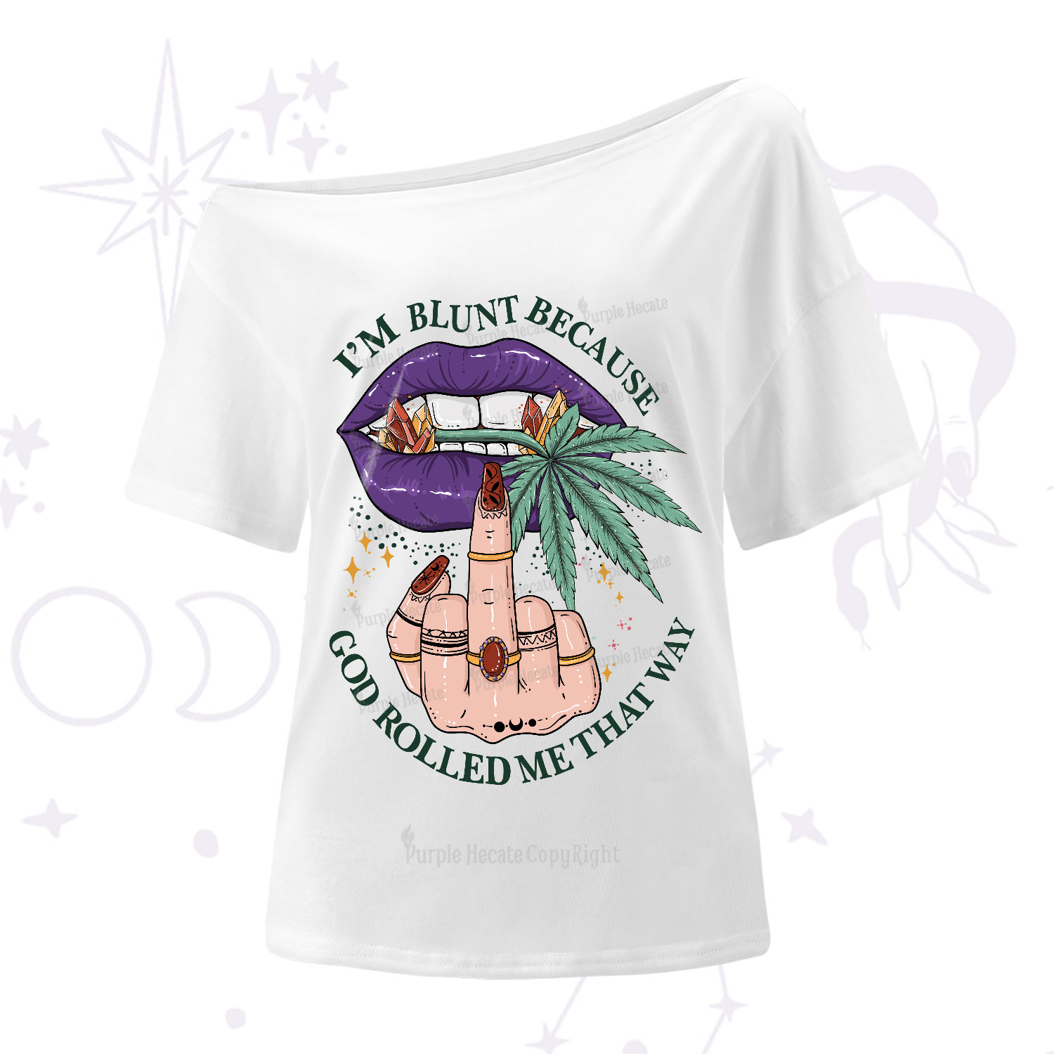 Purplehecate I'm Blunt Because God Rolled Me That Way One-Shoulder T-Shirt