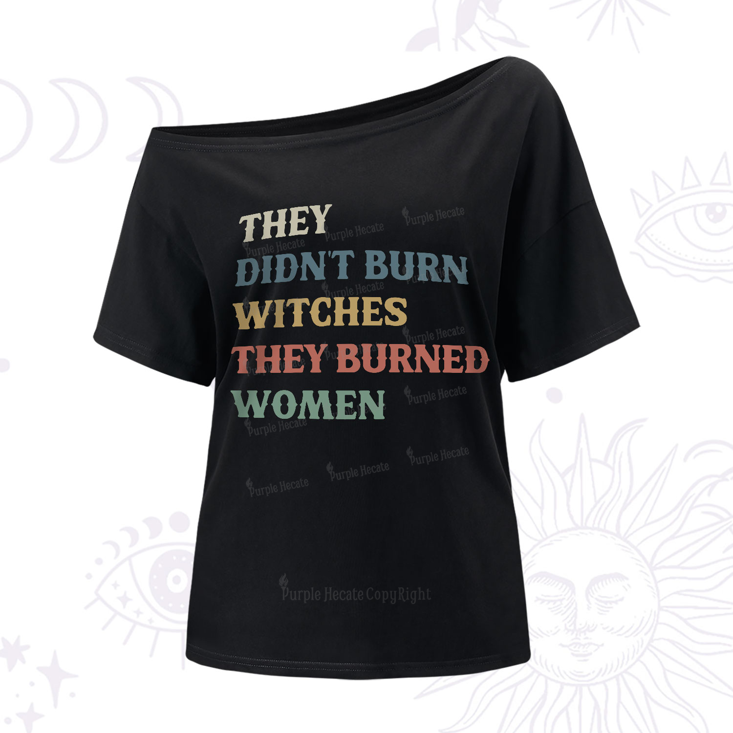 Purplehecate They Didn't Burn Witches They Burned Women One-Shoulder T-Shirt
