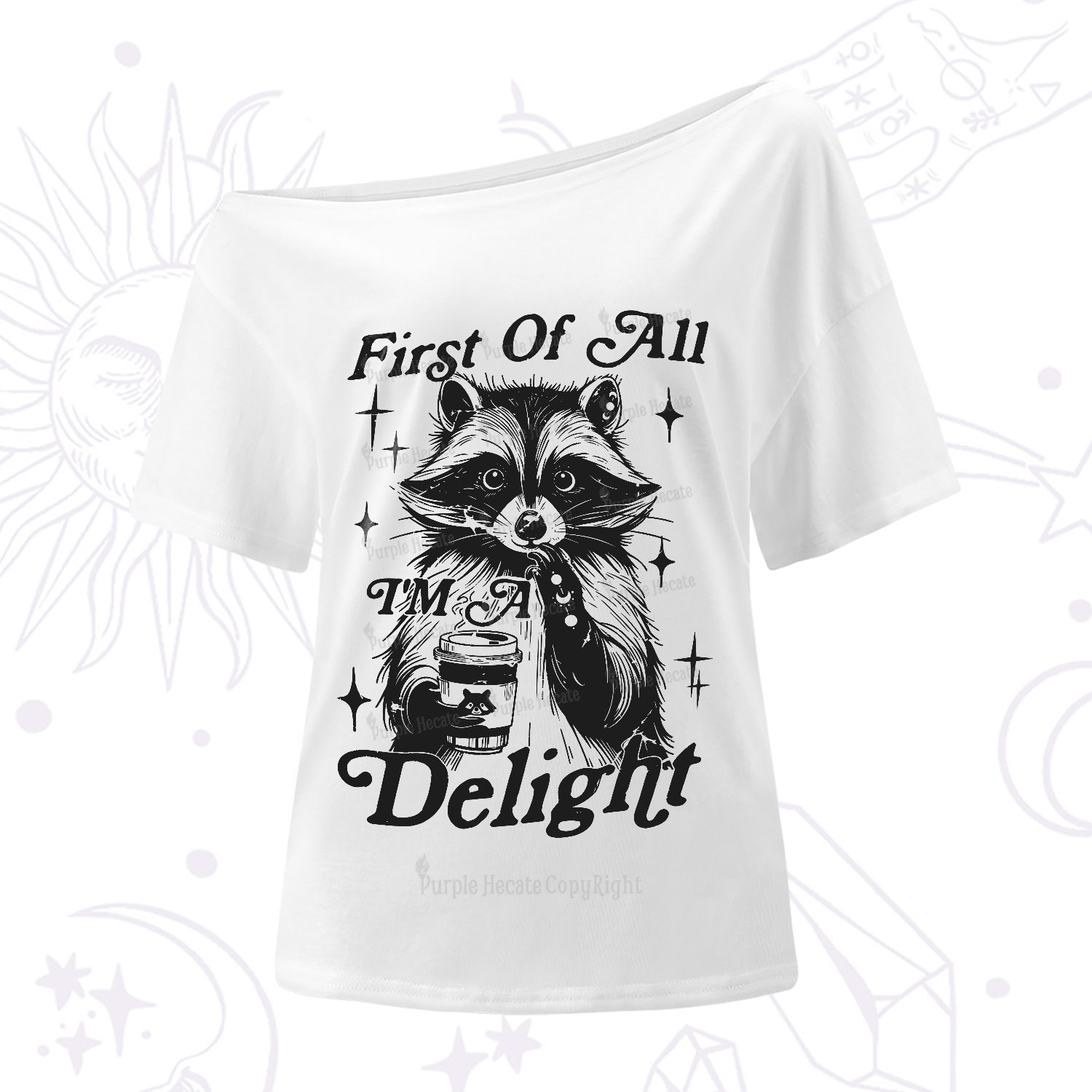 Purplehecate First Of All I'm A Delightful Funny Raccoon One-Shoulder T-Shirt