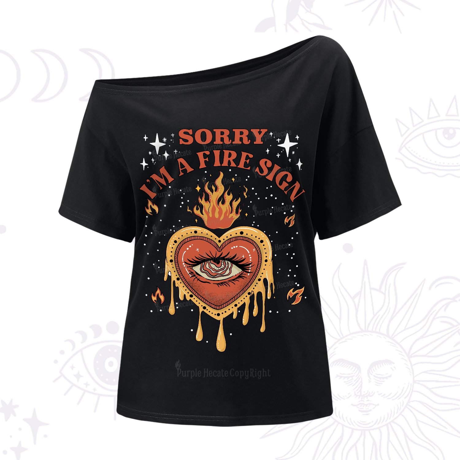 Purplehecate Sorry I'm A Fire Sign One-Shoulder T-Shirt