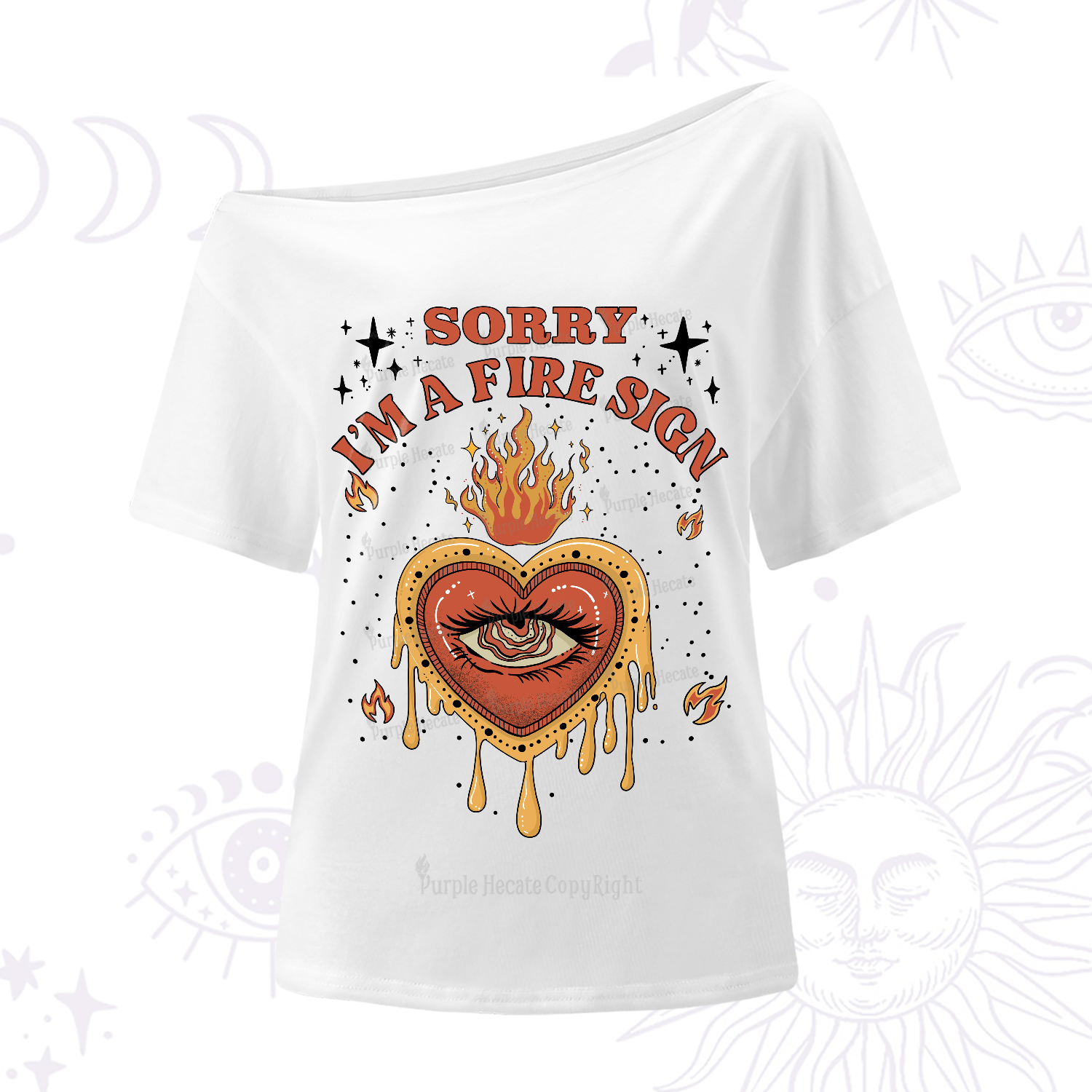 Purplehecate Sorry I'm A Fire Sign One-Shoulder T-Shirt