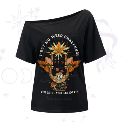 Purplehecate 3 Day No Weed Challenge One-Shoulder T-Shirt