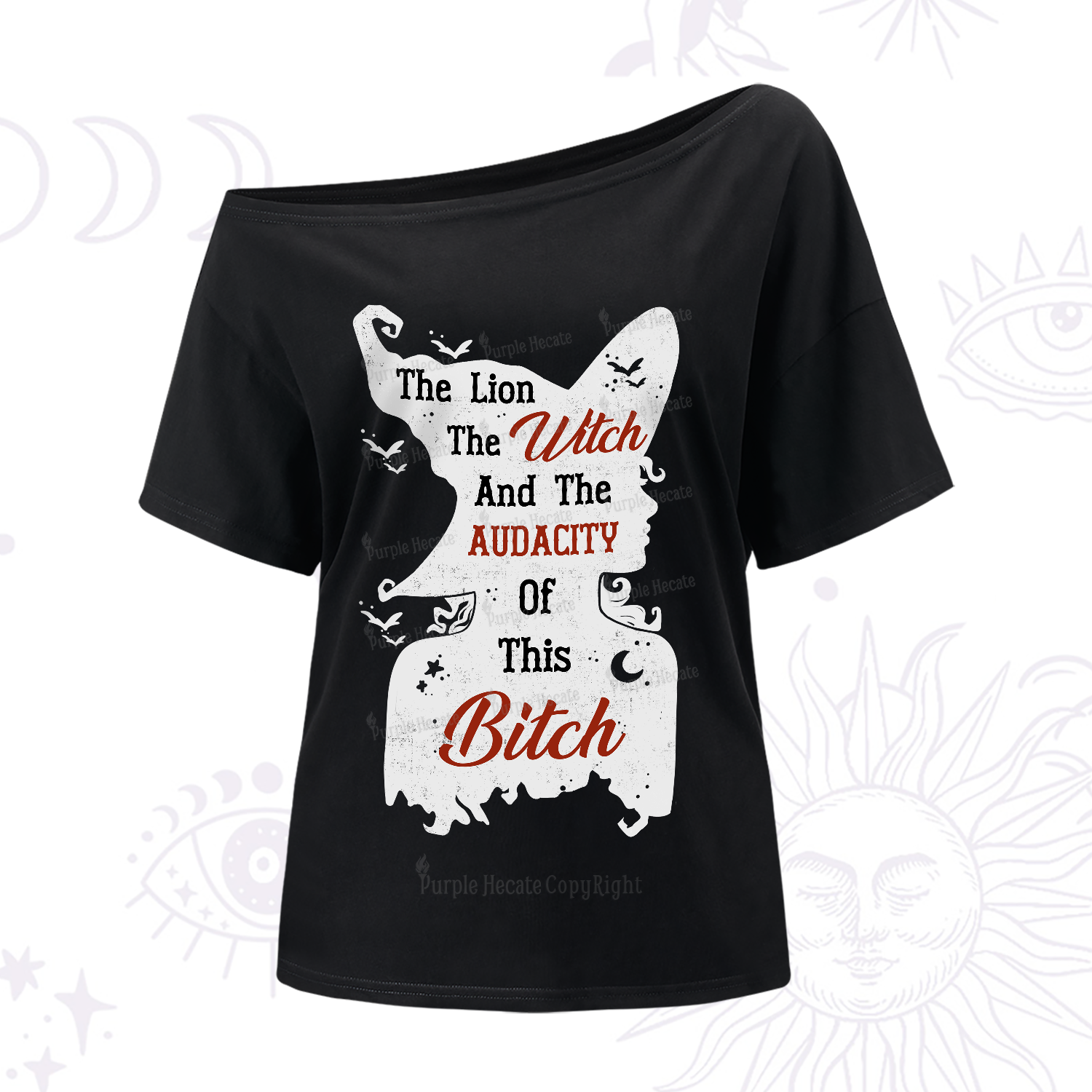 Purplehecate The Lion The Witch And The Audacity Of This Bitch One-Shoulder T-Shirt
