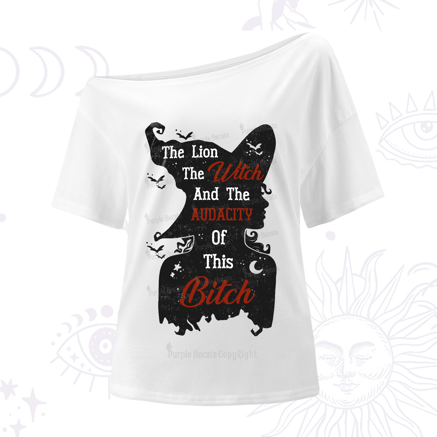 Purplehecate The Lion The Witch And The Audacity Of This Bitch One-Shoulder T-Shirt