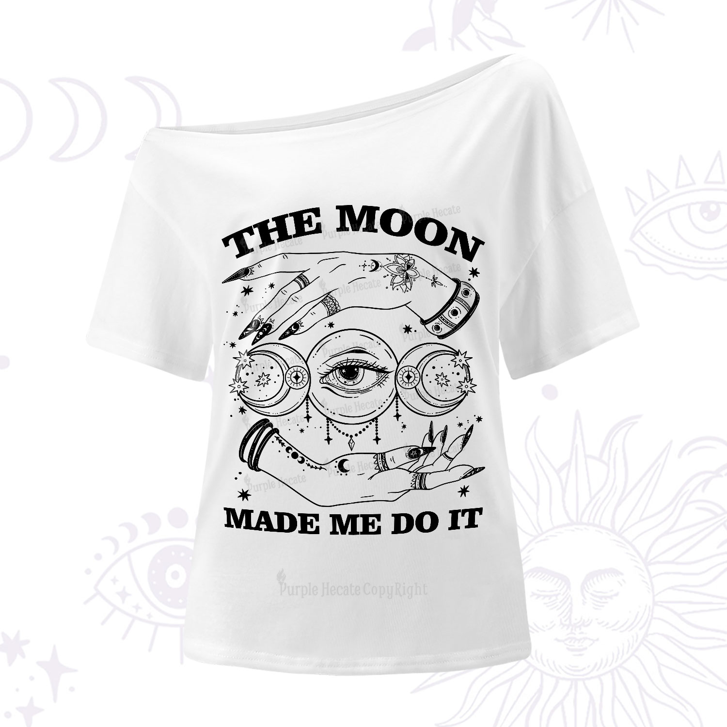 Purplehecate Funny The Moon Made Me Do It One-Shoulder T-Shirt