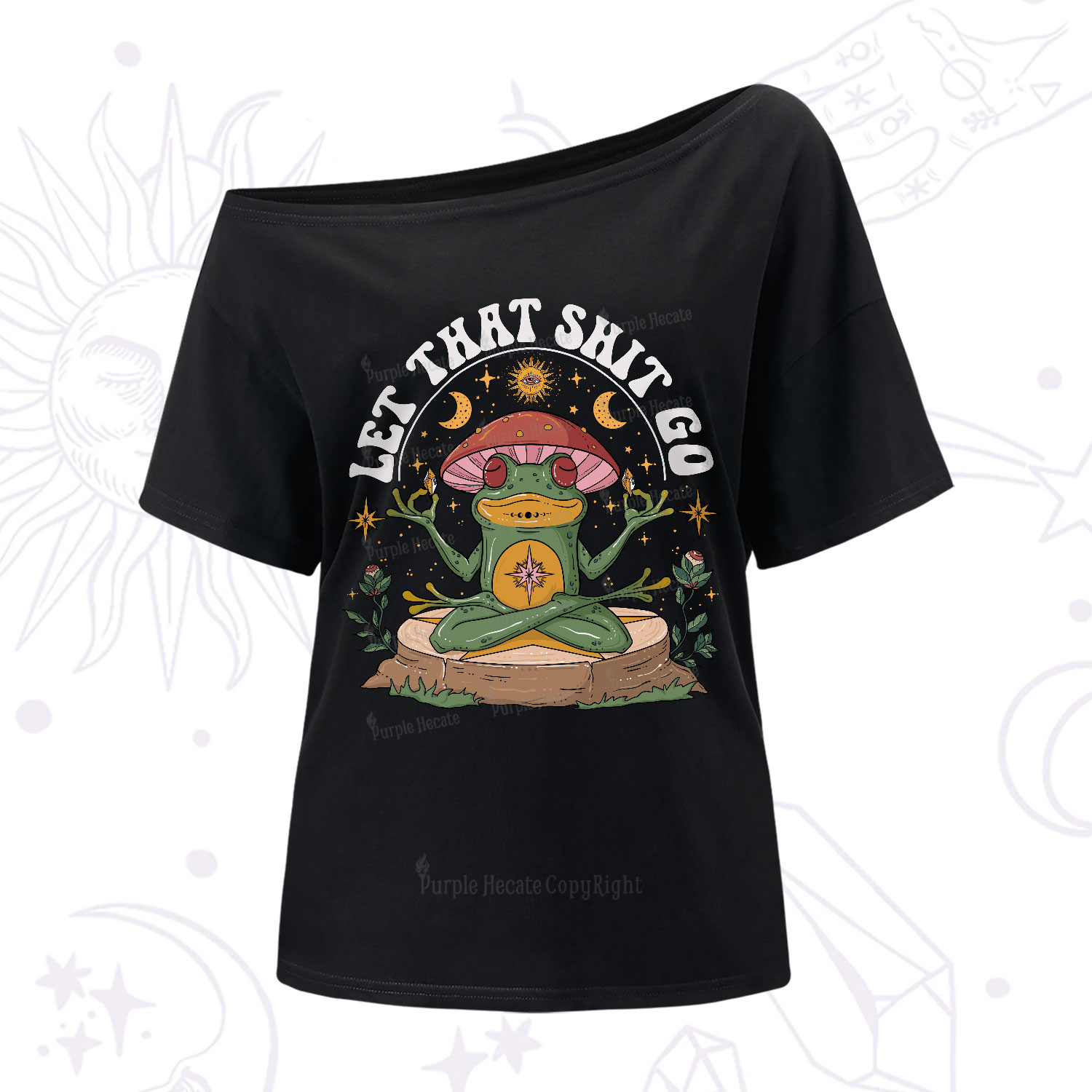 Purplehecate Let That Shit Go One-Shoulder T-Shirt
