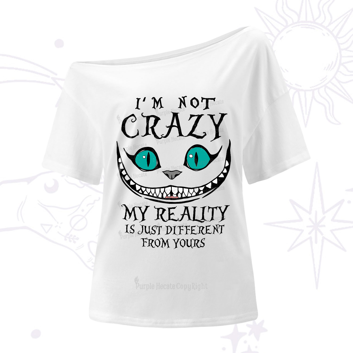 Purplehecate I'm Not Crazy My Reality Is Just One-Shoulder T-Shirt