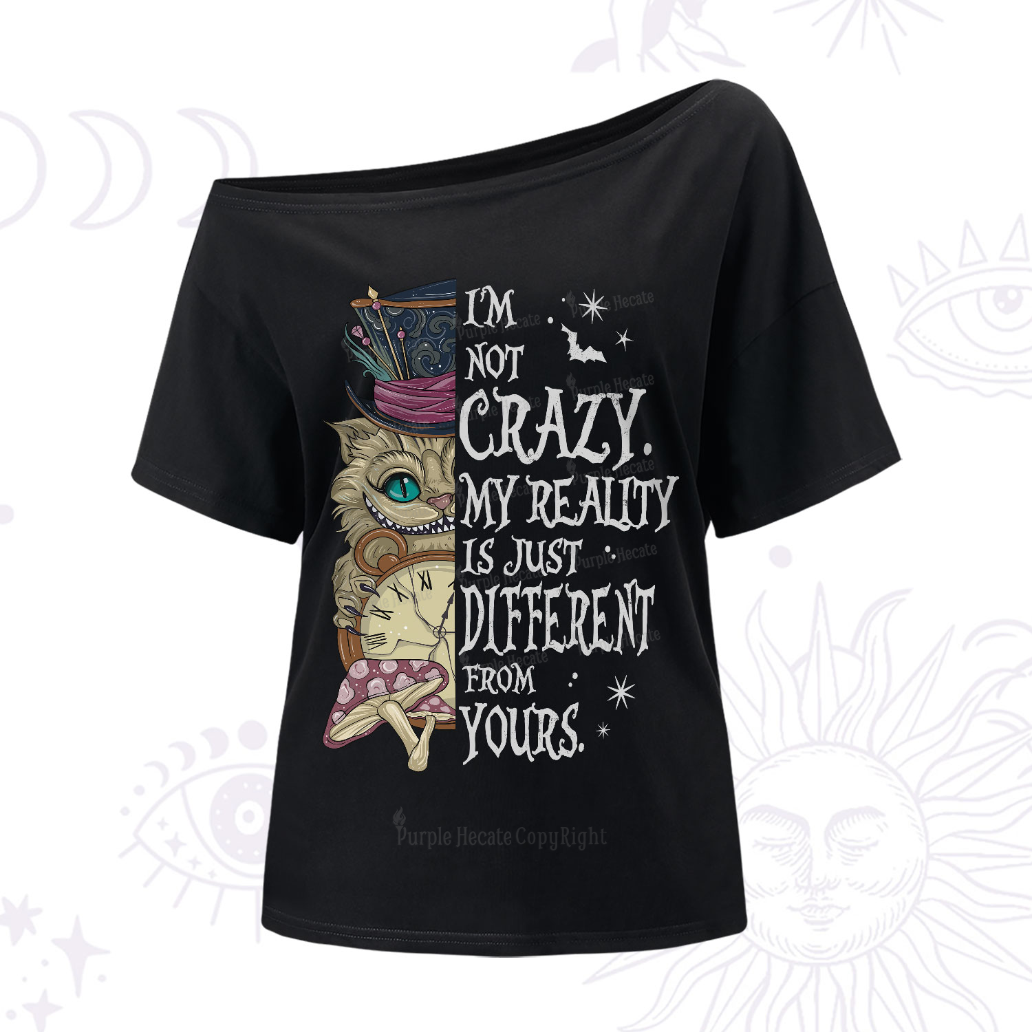 Purplehecate I'm Not Crazy My Reality Is Just Different From Yours One-Shoulder T-Shirt