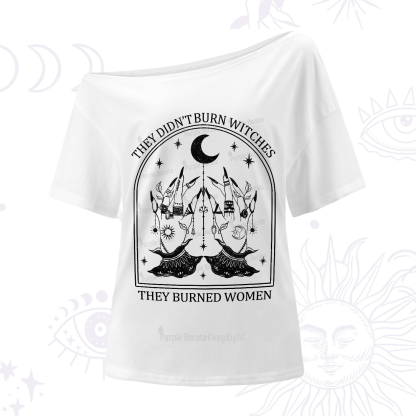 Purplehecate They Didn't Burn Witches One-Shoulder T-Shirt