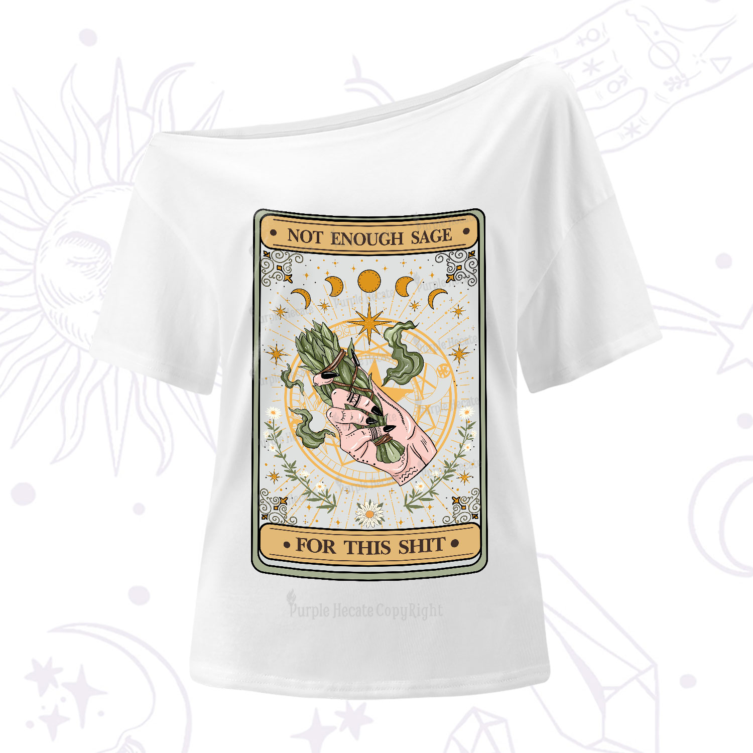 Purplehecate The Not Enough Sage For This Sh*t Tarot One-Shoulder T-Shirt