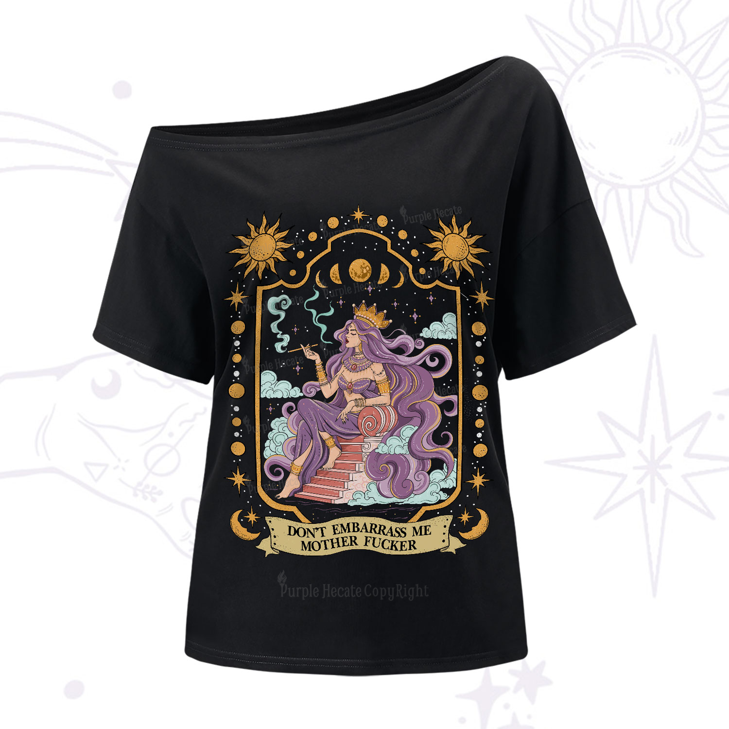 Purplehecate Don't Embarrass Me Mother Fucker One-Shoulder T-Shirt