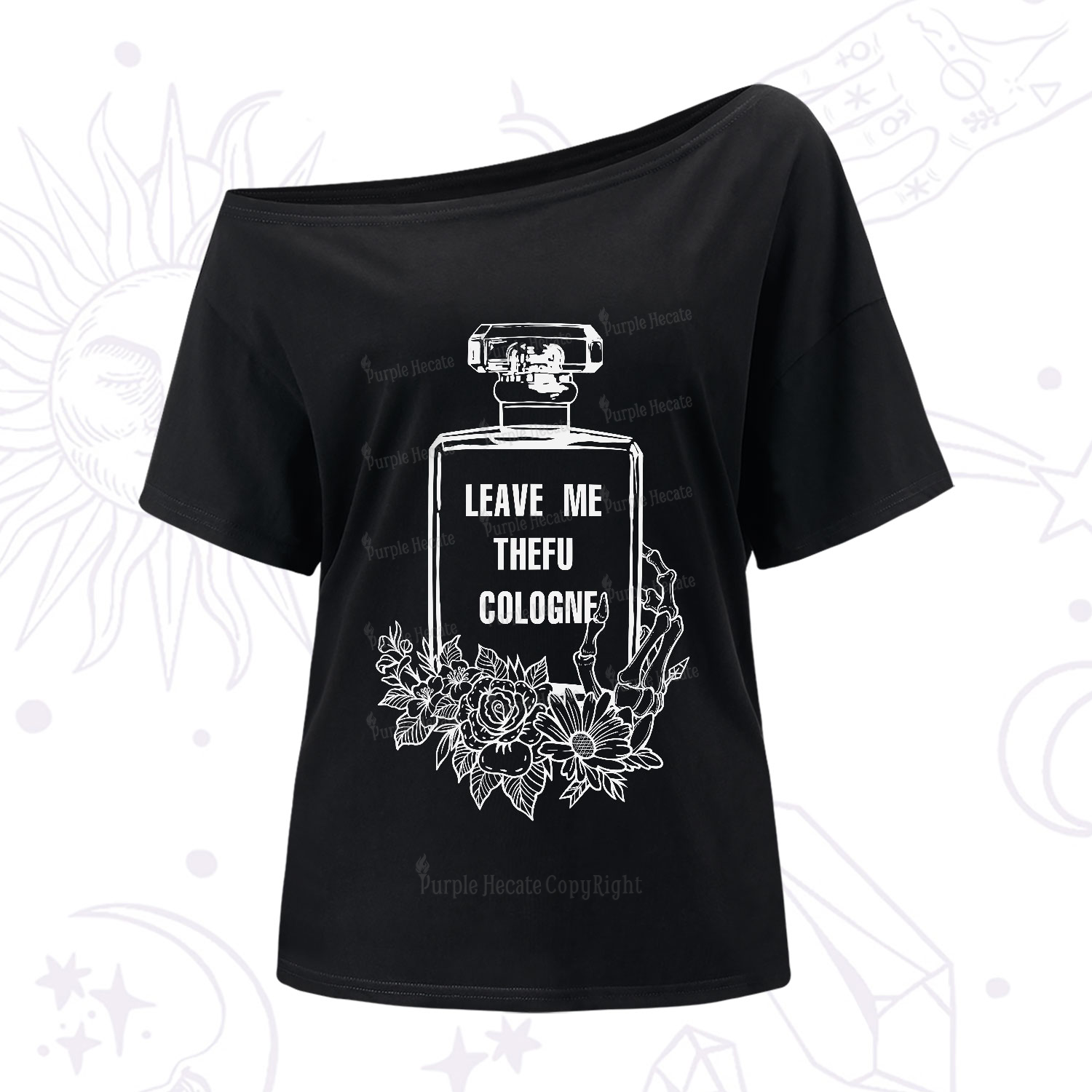 Purplehecate Leave Me The FU Cologne One-Shoulder T-Shirt
