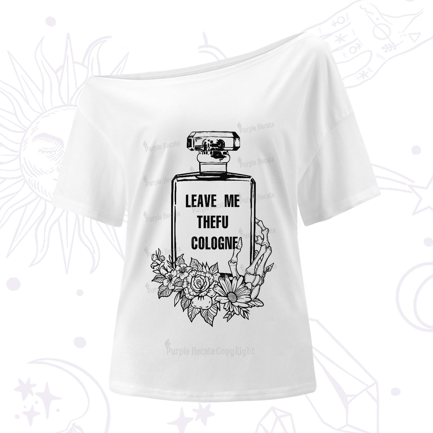 Purplehecate Leave Me The FU Cologne One-Shoulder T-Shirt