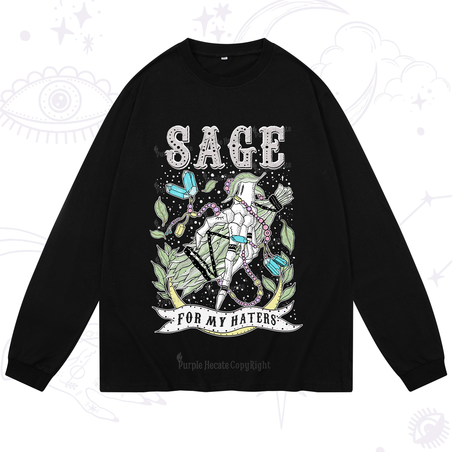 Purplehecate Sage For My Haters Long Sleeve T-Shirt