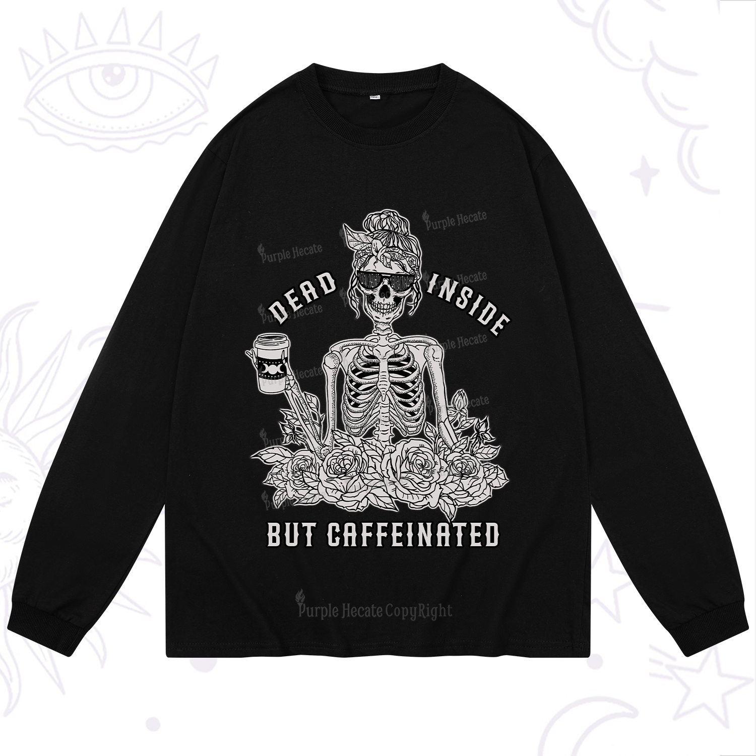 Purplehecate  Dead Inside But Caffeinated Long Sleeve T-Shirt