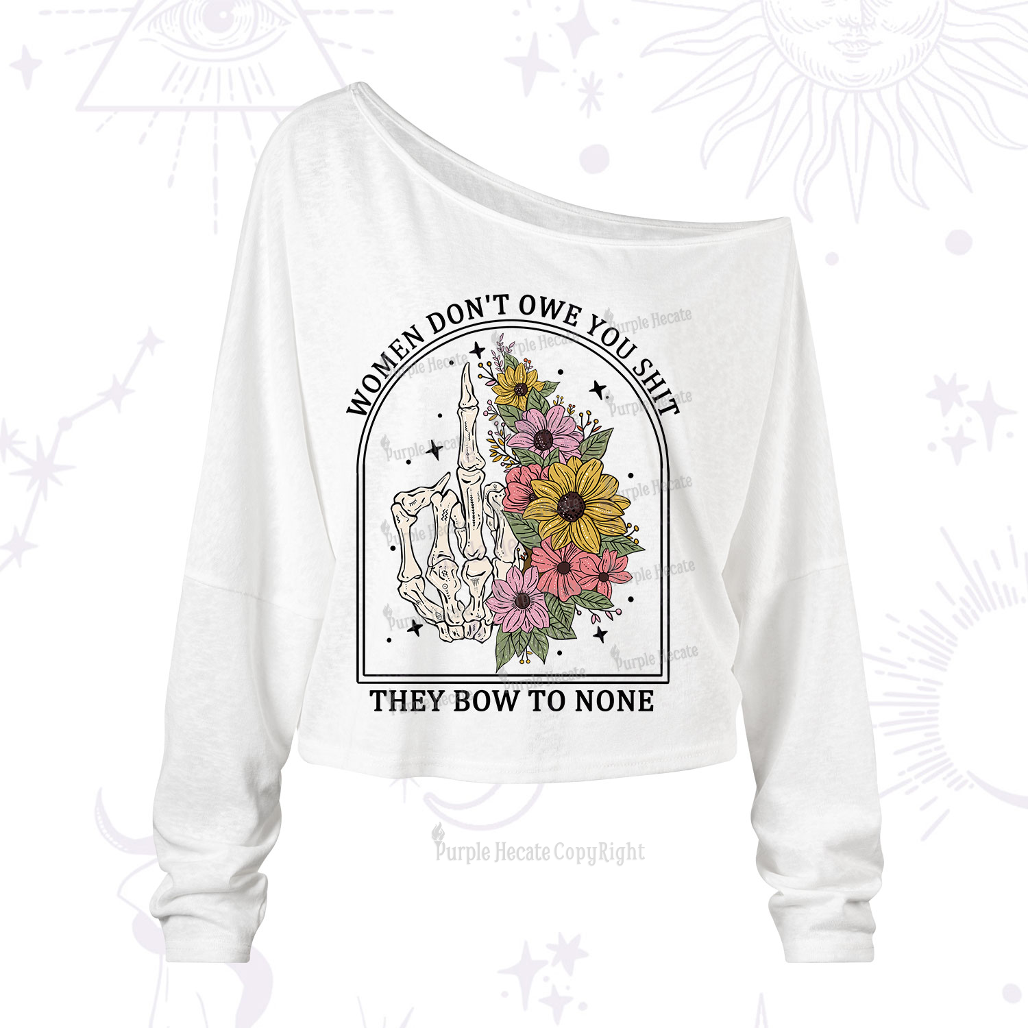 Purplehecate Women Don't Owe You Shit They Bow To None One Shoulder Long Sleeve Shirt