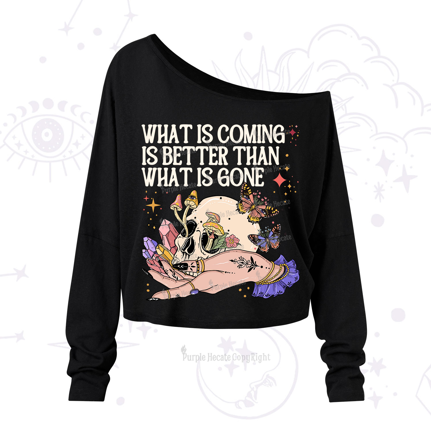 Purplehecate What Is Coming Is Better Than What Is Gone One Shoulder Long Sleeve Shirt