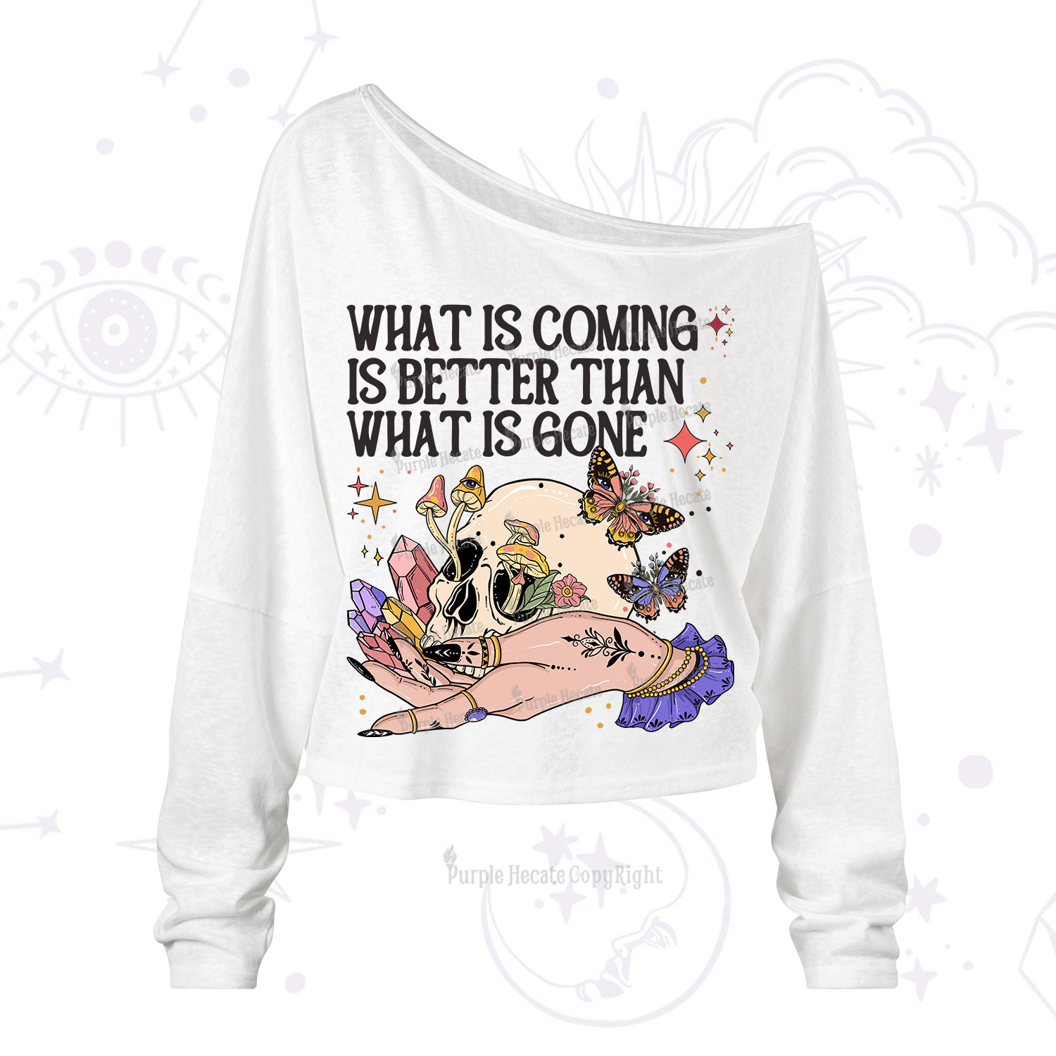 Purplehecate What Is Coming Is Better Than What Is Gone One Shoulder Long Sleeve Shirt