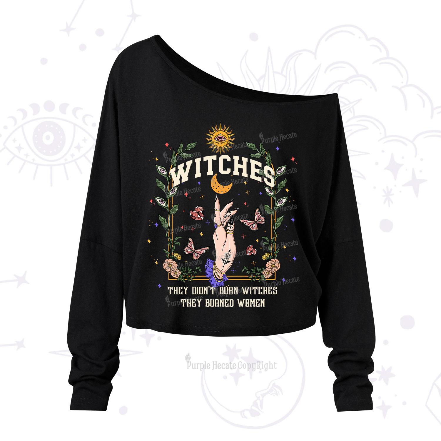 Purplehecate They Didn't Burn Witches They Burned Women One Shoulder Long Sleeve Shirt