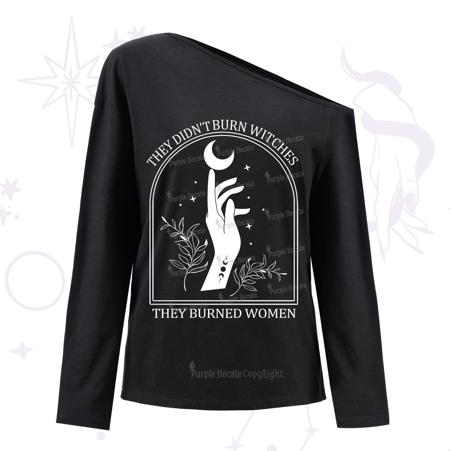 Purplehecate They Didn't Burn Witches They Burned Women One Shoulder Long Sleeve Shirt