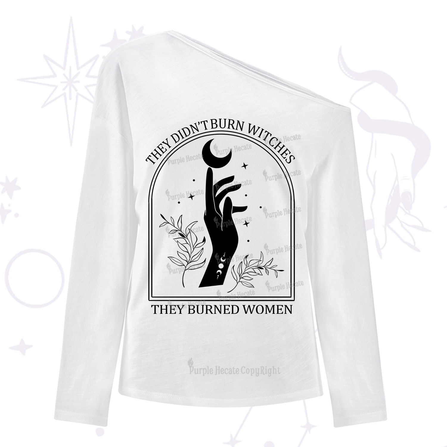 Purplehecate They Didn't Burn Witches They Burned Women One Shoulder Long Sleeve Shirt