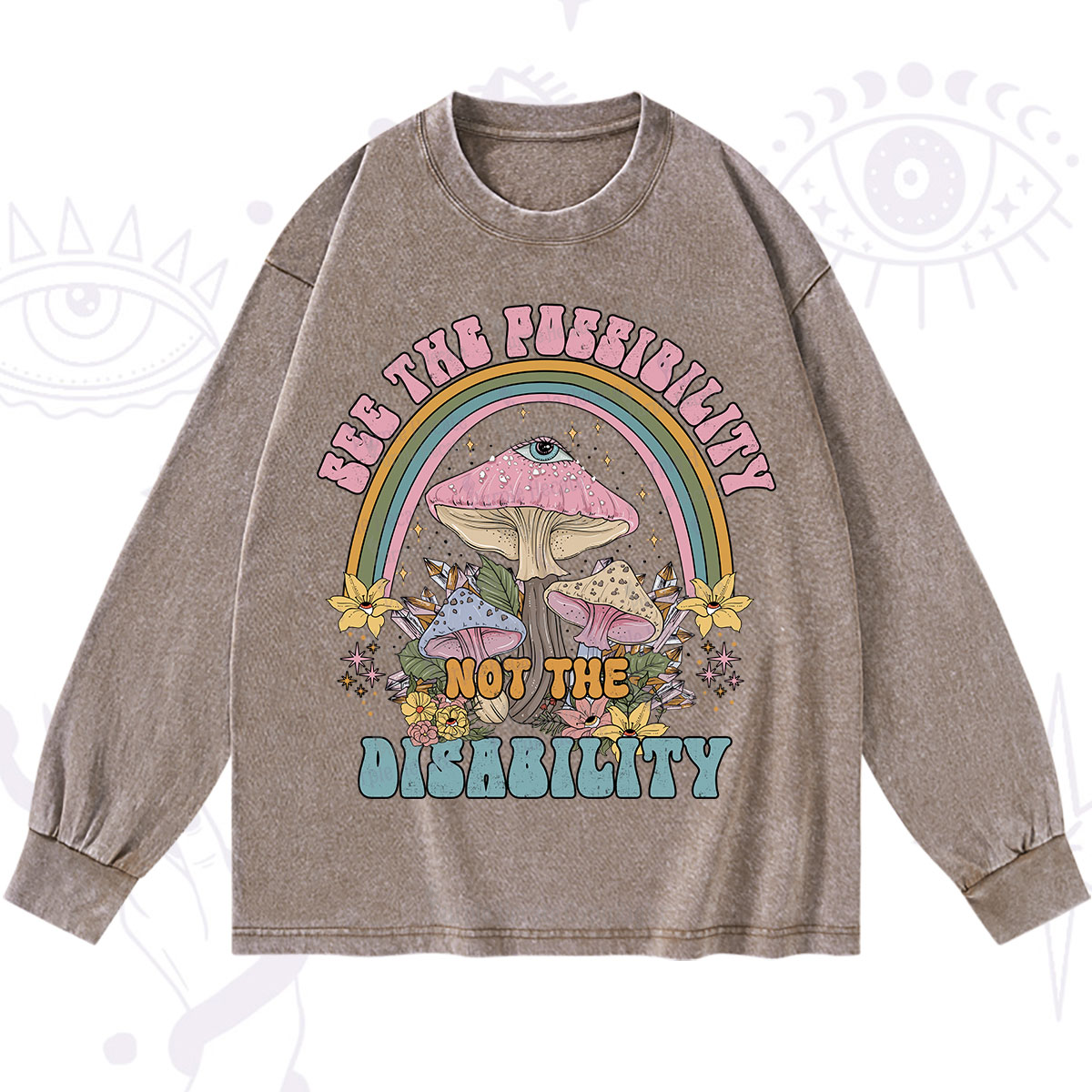 Purplehecate See The Possibility Not The Disability Washed Long Sleeve Shirt