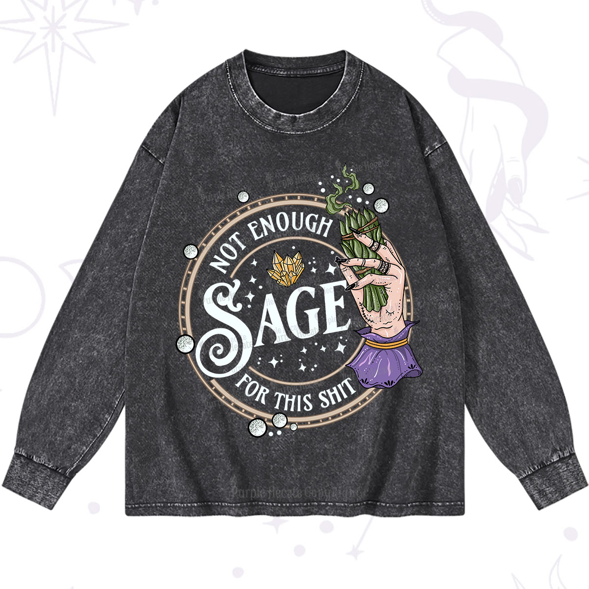 Purplehecate Not Enough Smudge for This Shit Washed Long Sleeve Shirt