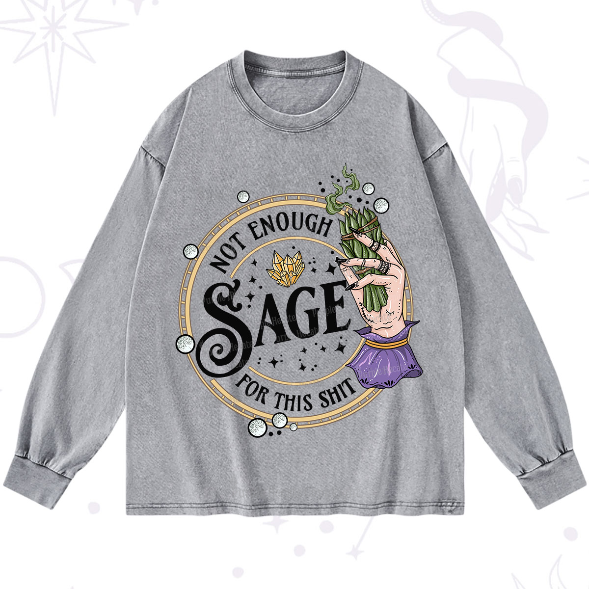 Purplehecate Not Enough Smudge for This Shit Washed Long Sleeve Shirt