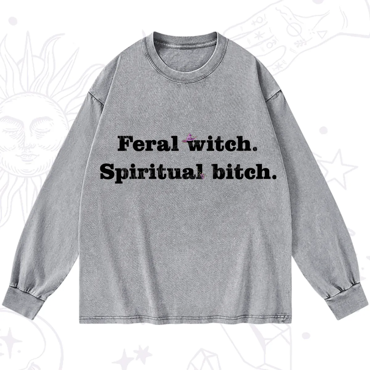 Purplehecate Feral Witch Spiritual Bitch Washed Long Sleeve Shirt