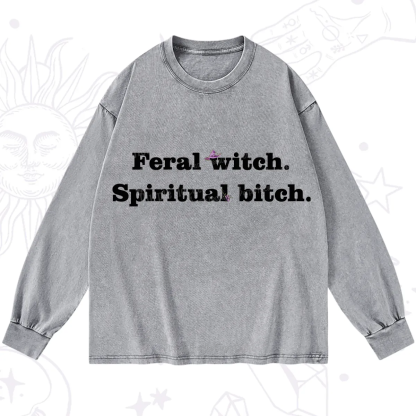 Purplehecate Feral Witch Spiritual Bitch Washed Long Sleeve Shirt