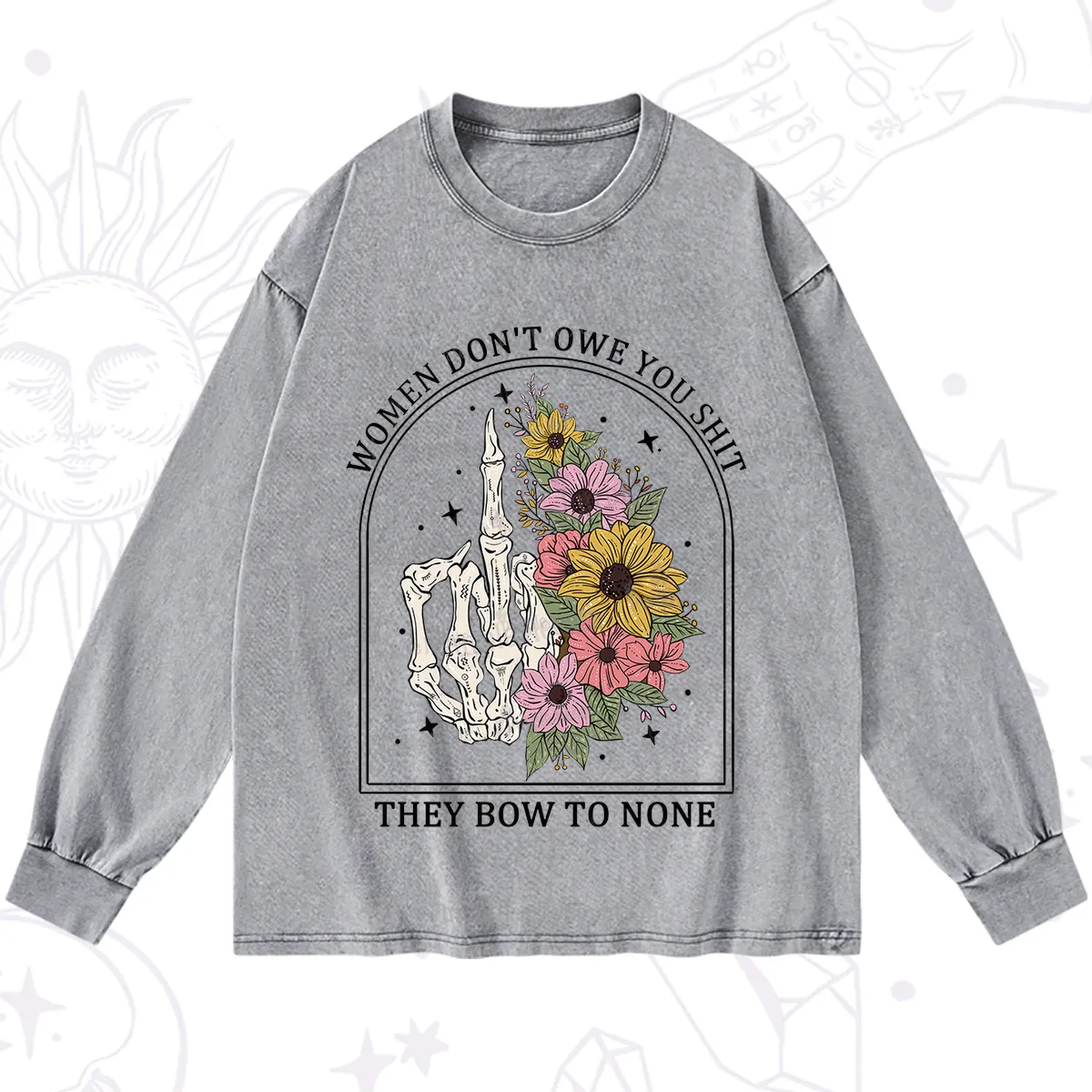 Purplehecate Women Don't Owe You Shit They Bow To None Washed Long Sleeve Shirt