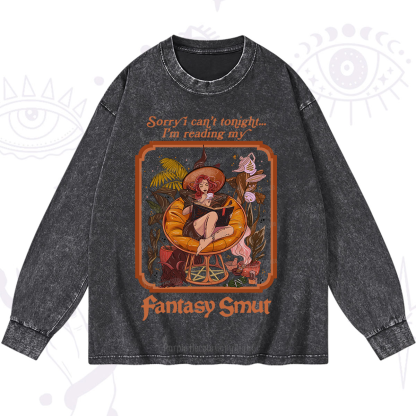 Purplehecate Sorry I Can't Tonight I'm Reading My Fantasy Smut Washed Long Sleeve Shirt