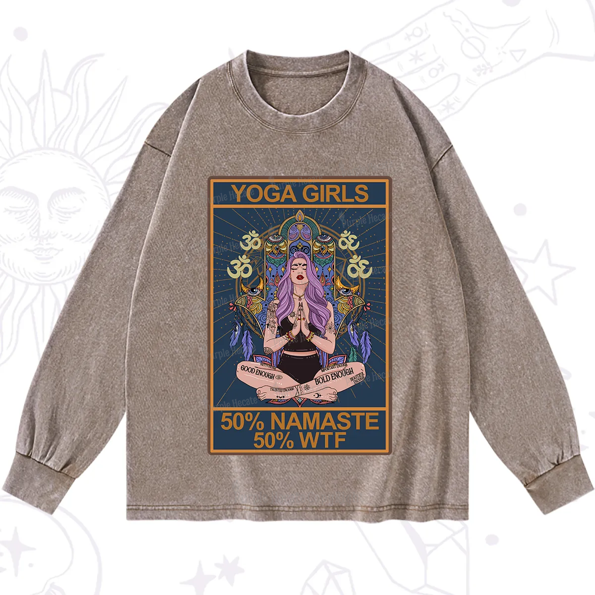 Purplehecate The Girls Yoga Shirt 50% Namaste 50% WTF Oracle Card Washed Long Sleeve Shirt