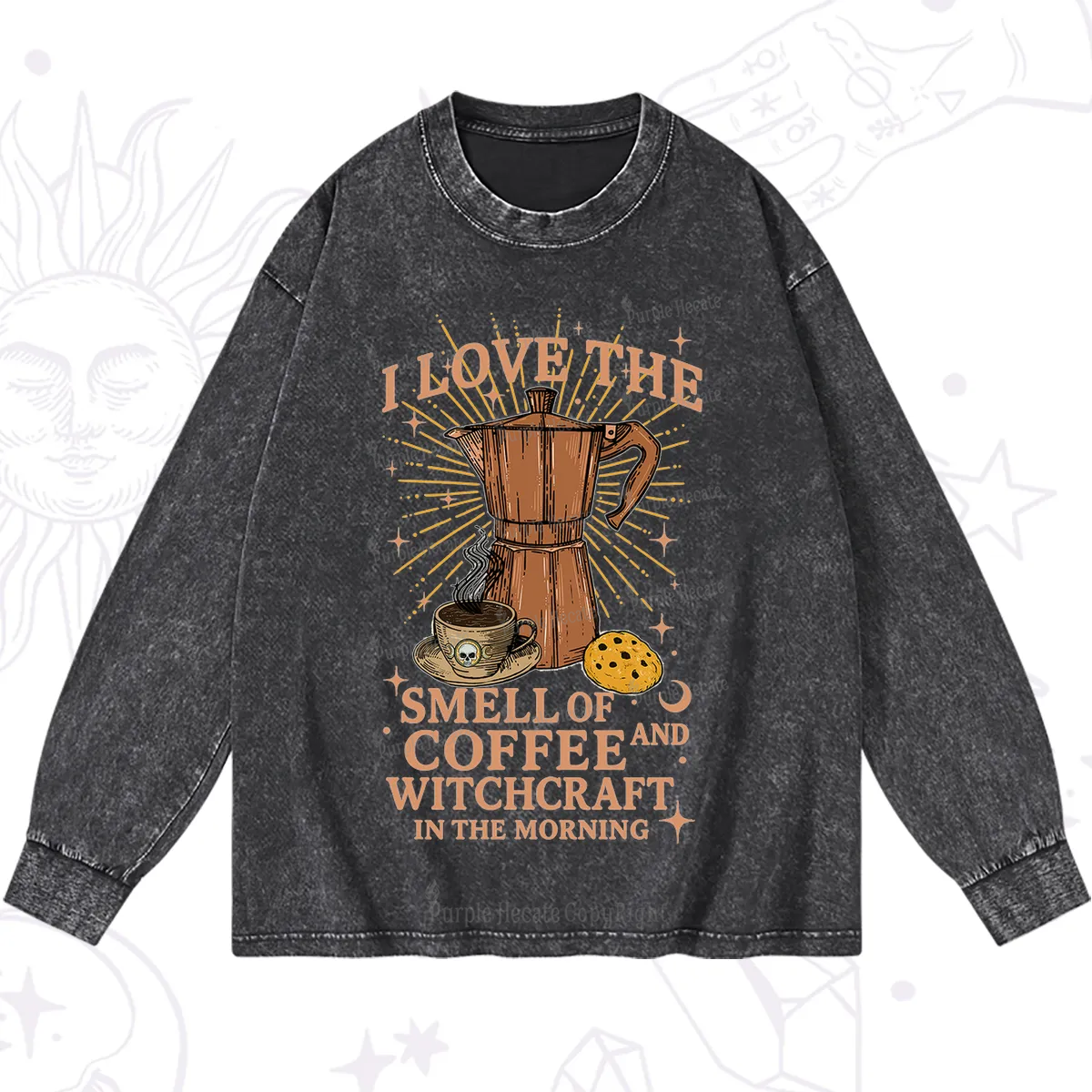 Purplehecate I Love The Smell Of Coffee And Witchcraft In The Morning Washed Long Sleeve Shirt