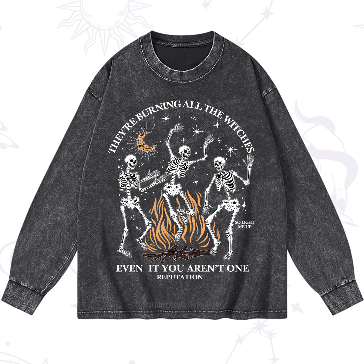 Purplehecate They're Burning All The Witches Even If You Aren't One Washed Long Sleeve Shirt